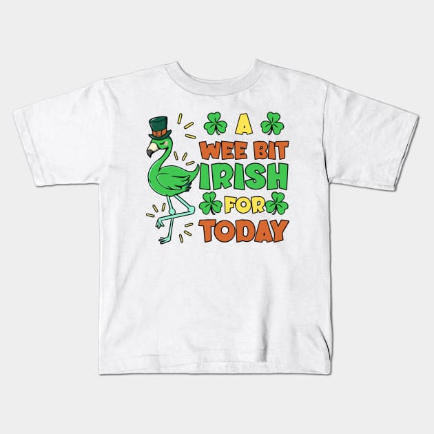 A Wee Bit Irish For Today Kids T-Shirt by LEMOUS TEES